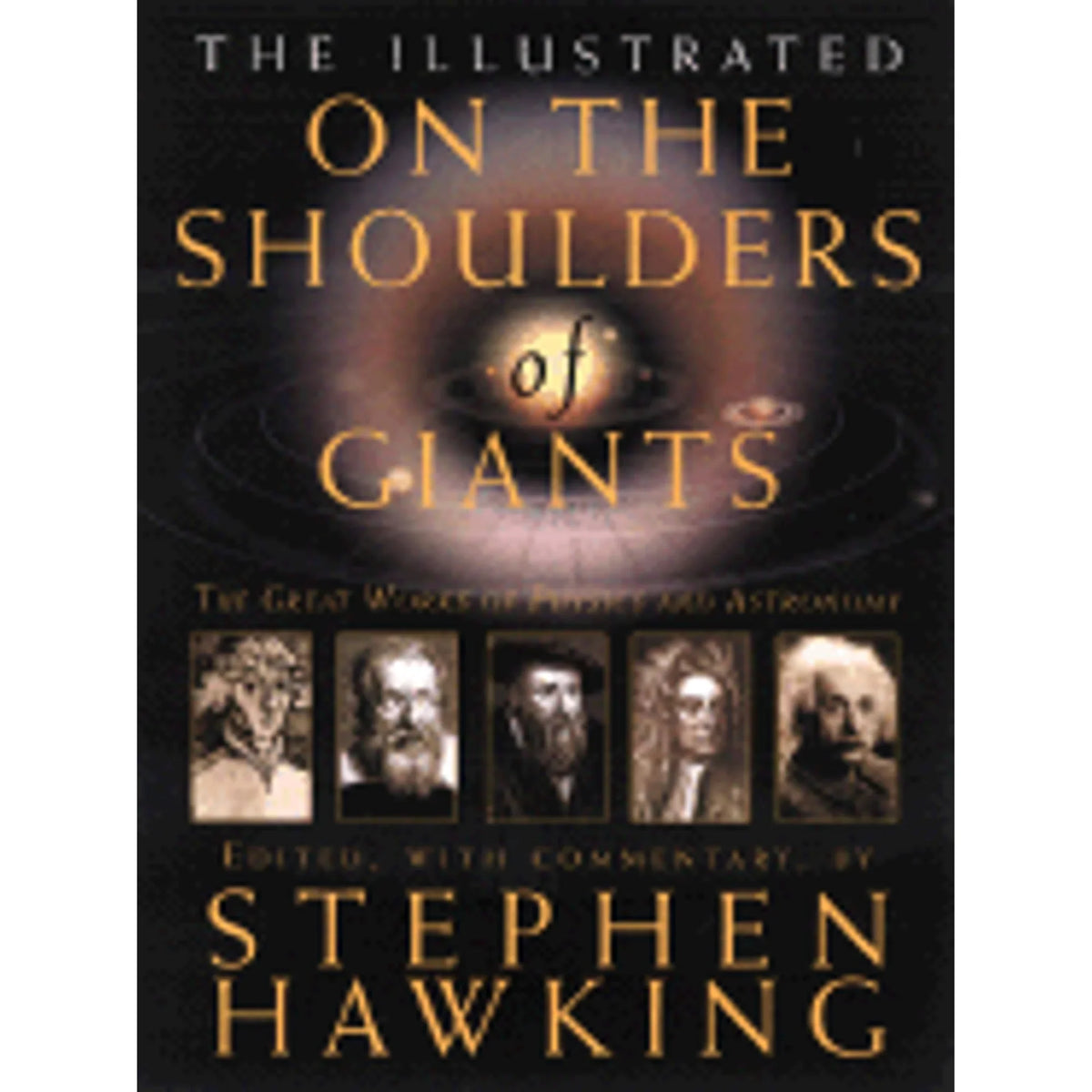 Pre-Loved The Illustrated On The Shoulders Of Giants: The Great Works Of Physics And Astronomy (Hardcover 9780762427321) By Stephen Hawking