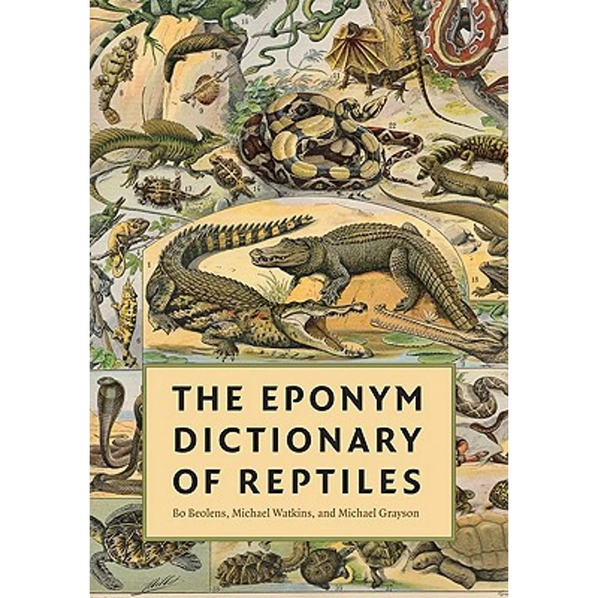 Pre-Loved The Eponym Dictionary Of Reptiles (Hardcover 9781421401355) By Bo Beolens, Michael Watkins, Grayson