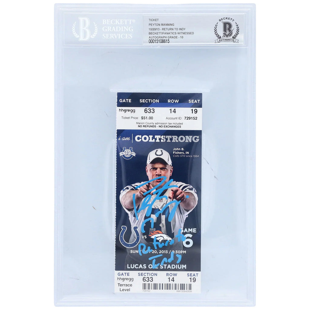 '- Peyton Denver Graded Certified Inscription Beckett/Fanatics "Return October Indy" Fanatics with to from Autographed Manning 2013 20, 10 Blue Authentic - Broncos Ticket