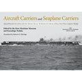 Used Aircraft Carriers And Seaplane Carriers: Selected Photos From The Archives Of The Kure (Hardcover) By Kazushige Todaka, Robert D Eldridge